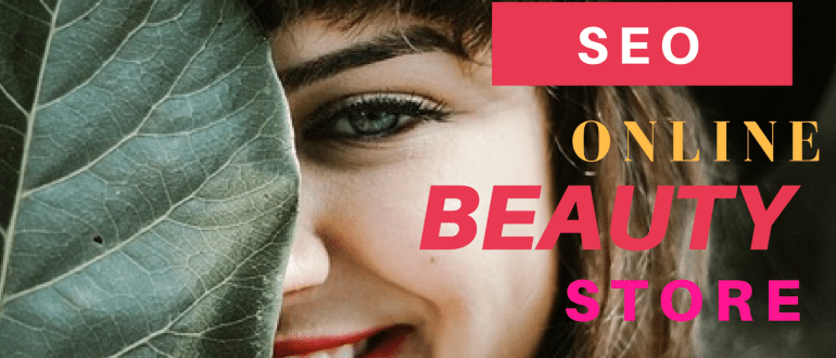 SEO for beauty store | Cosmetic SEO