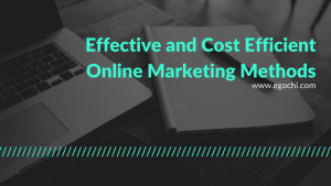 Effective and Cost Efficient Online Marketing Methods