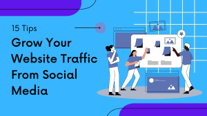 Grow Your Website Traffic From Social Media