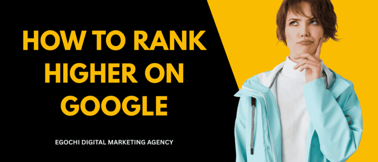 How to Rank Higher on Google