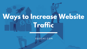 Ways to Increase Website Traffic