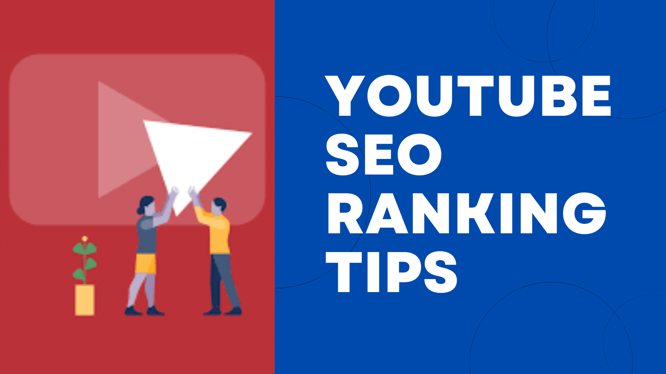 YouTube SEO Ranking Tips